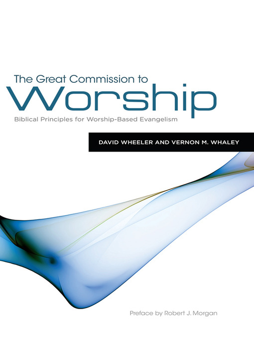 Title details for Great Commission to Worship by David Wheeler - Available